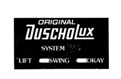 ORIGINAL DUSCHOLUX SYSTEM 2001 LSO LIFT SWING OKAY