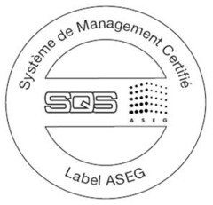 Système de Management Certifié SQS ASEG Label ASEG