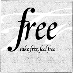 free take free, feel free