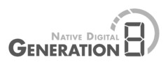 NATIVE DIGITAL GENERATION 8