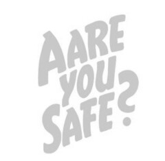 AARE YOU SAFE?