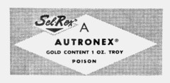 Sel Rex A AUTRONEX GOLD CONTENT 1 OZ. TROY POISON