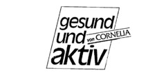 gesund und aktiv von CORNELIA