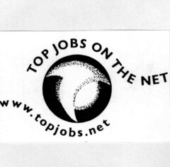 TOP JOBS ON THE NET www.topjobs.net