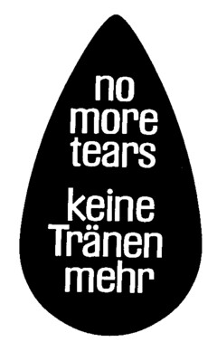 no more tears keine Tränen mehr