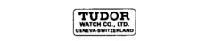 TUDOR WATCH CO., LTD. GENEVA-SWITZERLAND