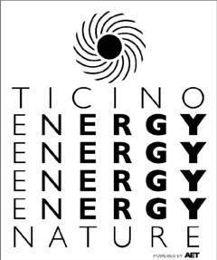 TICINO ENERGY ENERGY ENERGY ENERGY NATURE POWERED BY AET