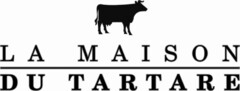 LA MAISON DU TARTARE