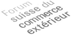 Forum suisse du commerce extérieur