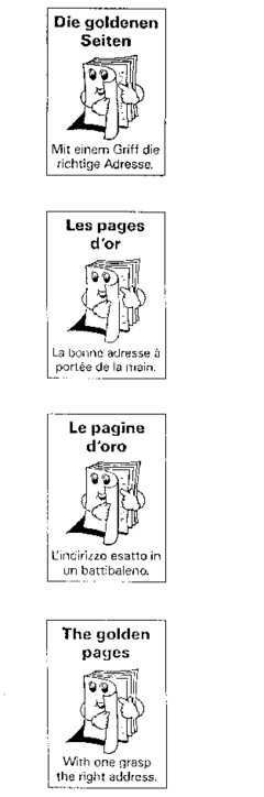 Die goldenen Seiten Mit einem Griff die richtige Adresse. Les pages d'or La bonne adresse à portée de la main. Le pagine d'oro L'indi- rizzo esatto in un battibaleno. The golden pages With one grasp the right address.