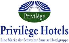 Privilège Privilège Hotels Eine Marke der Schweizer Sunstar Hotelgruppe