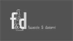 f&d focaccia & dintorni