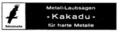 Metall-Laubsägen << Kakadu >> für harte Metalle