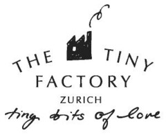 THE TINY FACTORY ZURICH tiny bits of love