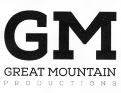 GM GREAT MOUNTAIN PRODUCTIONS