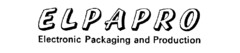 ELPAPRO Electronic Packaging and Production