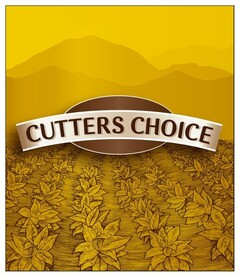 CUTTERS CHOICE