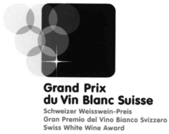 Grand Prix du Vin Blanc Suisse Schweizer Weisswein-Preis Gran Premio del Vino Bianco Svizzero Swiss White Wine Award