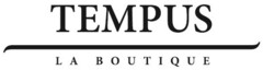 TEMPUS LA BOUTIQUE