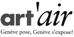 art'air Genève pose, Genève s'expose!