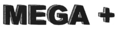 MEGA +