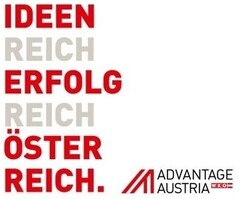 IDEEN REICH ERFOLG REICH ÖSTER REICH. ADVANTAGE AUSTRIA WKÖ