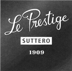 Le Prestige SUTTERO 1909