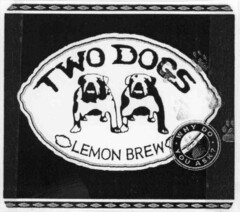 TWO DOGS LEMON BREW WHY DO YOU ASK