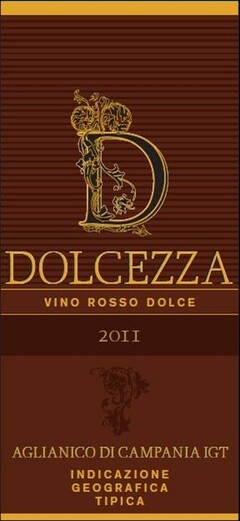 D DOLCEZZA VINO ROSSO DOLCE 2011 AGLIANICO DI CAMPANIA IGT