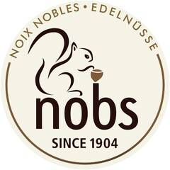 NOIX NOBLES EDELNÜSSE nobs SINCE 1904