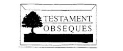 TESTAMENT OBSEQUES