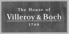 The House of Villeroy & Boch 1748