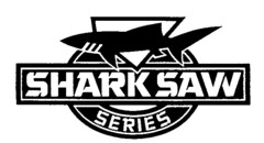 SHARK SAW SERIES