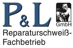 P & L GmbH Reparaturschweiss-Fachbetrieb