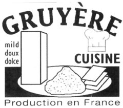 GRUYÈRE CUISINE mild doux dolce Production en France