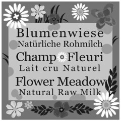 Blumenwiese Natürliche Rohmilch Champ Fleuri Lait cru Naturel Flower Meadow Natural Raw Milk