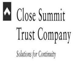 Close Summit Trust Company Solutions for Continuity