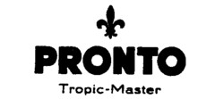 PRONTO Tropic-Master