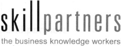 Skillpartners the business knowledge workers