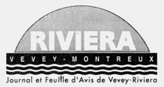 RIVIERA VEVEY-MONTREUX Journal et Feuille d'Avis de Vevey-Riviera