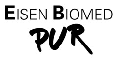 EISEN BIOMED PUR