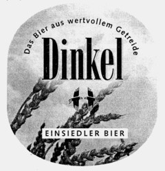 Dinkel EINSIEDLER BIER