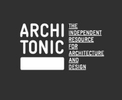 ARCHI TONIC THE INDEPENDENT RESOURCE FOR ARCHITECTURE AND DESIGN