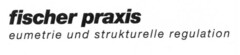 fischer praxis eumetrie und strukturelle regulation