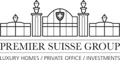 PREMIER SUISSE GROUP LUXURY HOMES / PRIVATE OFFICE / INVESTMENTS