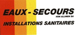 EAUX-SECOURS VON ALLMEN SA INSTALLATIONS SANITAIRES