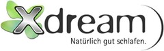 X dream Natürlich gut schlafen.