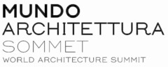 MUNDO ARCHITETTURA SOMMET WORLD ARCHITECTURE SUMMIT