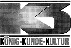 KÖNIG-KUNDE-KULTUR K3