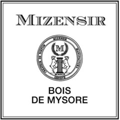 MIZENSIR M BOIS DE MYSORE